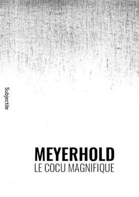 Meyerhold, Le Cocu magnifique
