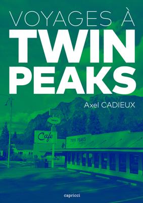 Voyages à Twin Peaks