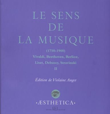 Le Sens de la musique (1750-1900), vol. 2